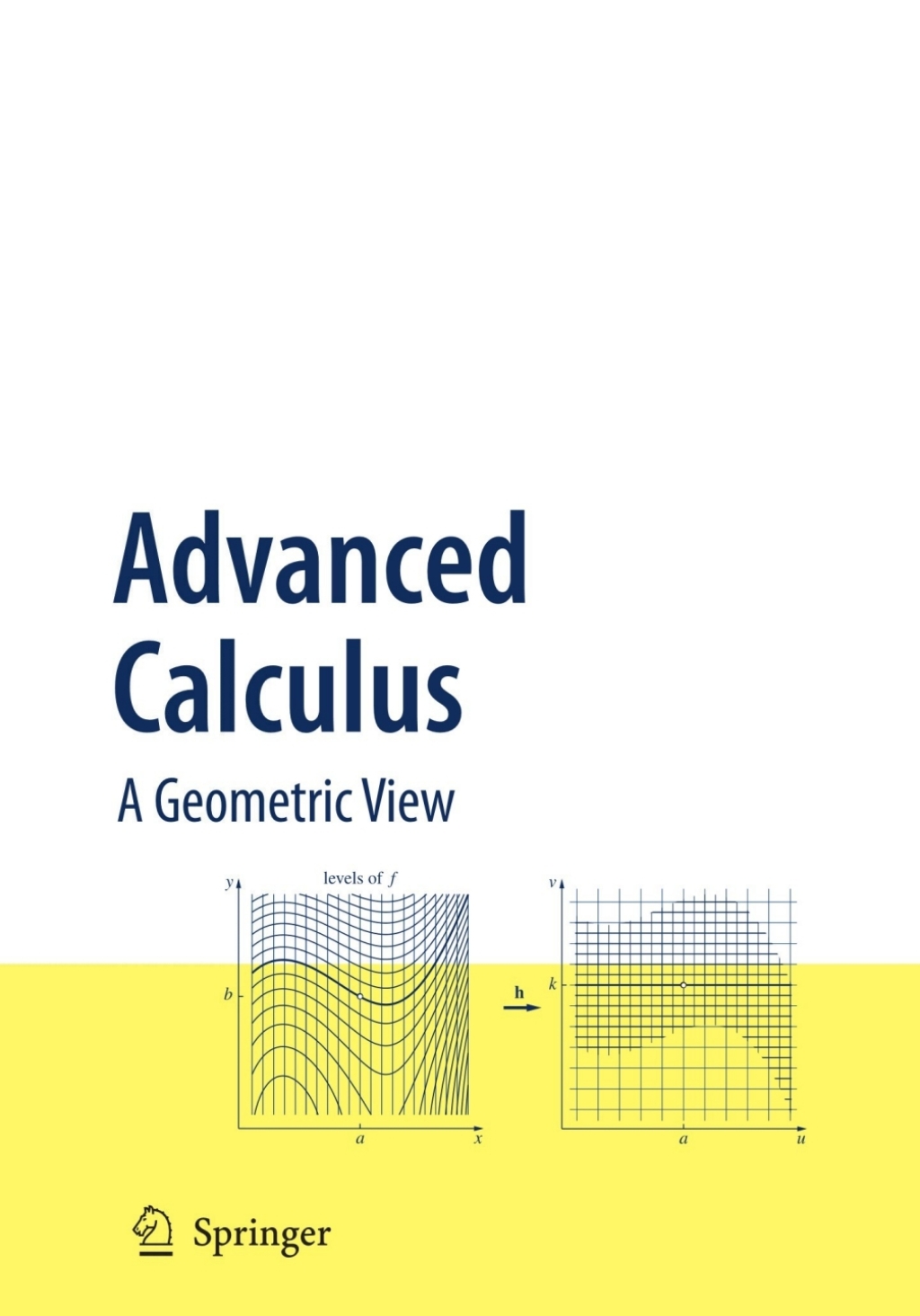 Advanced Calculus A Geometric View 