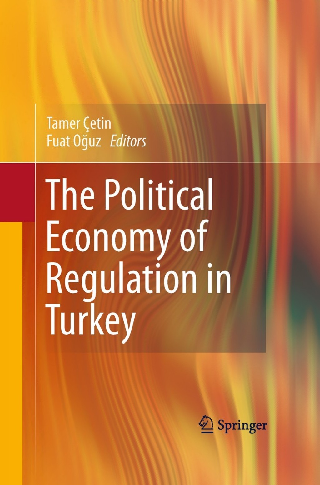 The Political Economy of Regulation in Turkey 1st Edition