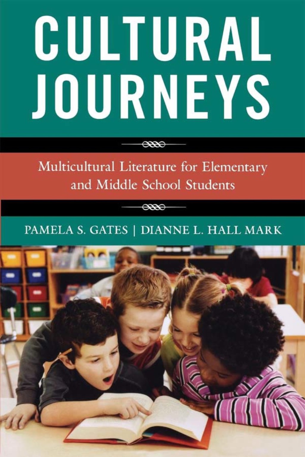 Cultural Journeys Multicultural Literature for Elementary and Middle School Students 