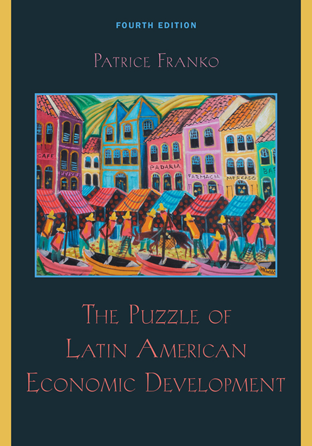 The Puzzle of Latin American Economic Development 4th Edition