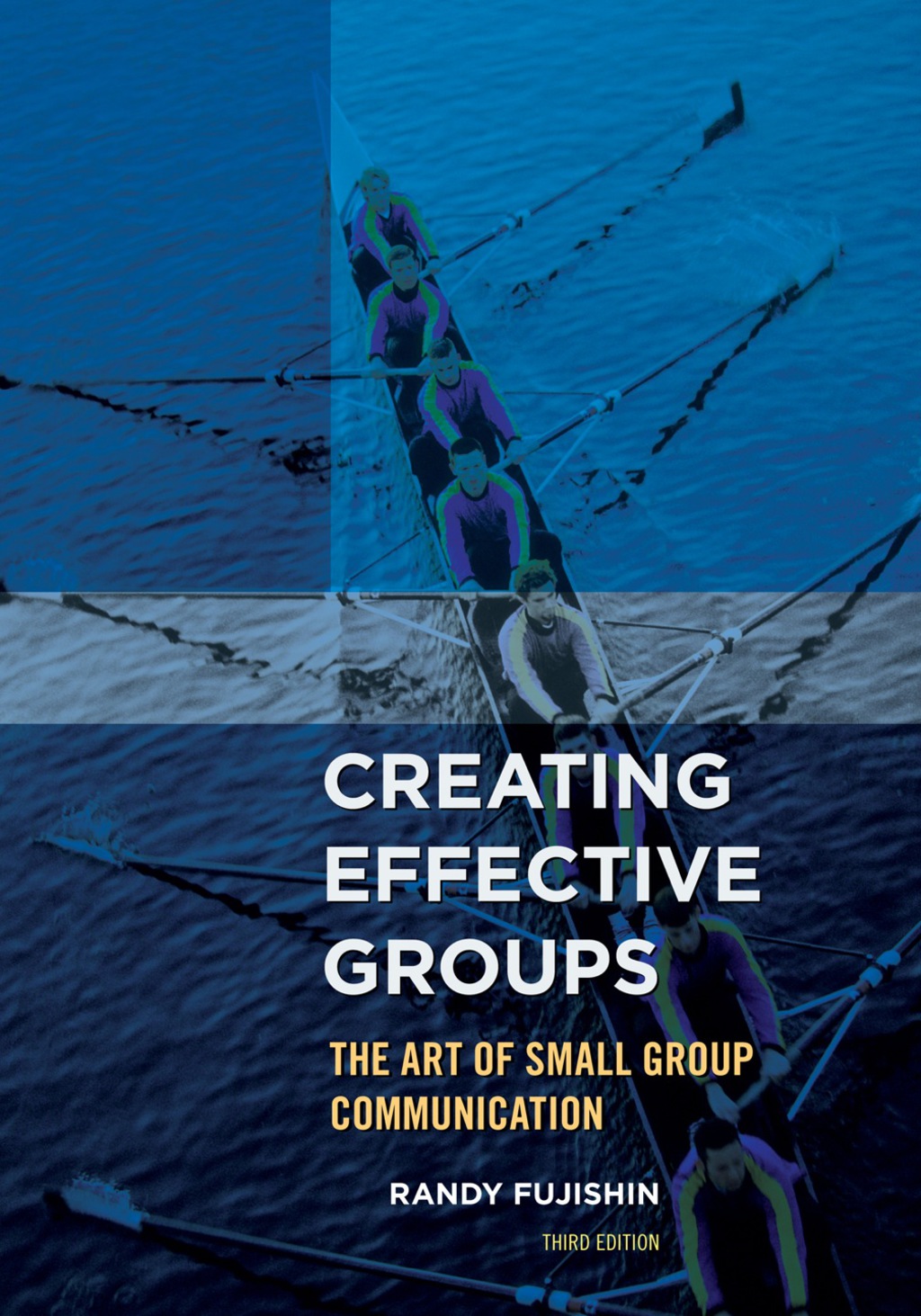 Creating Effective Groups The Art of Small Group Communication 3rd Edition