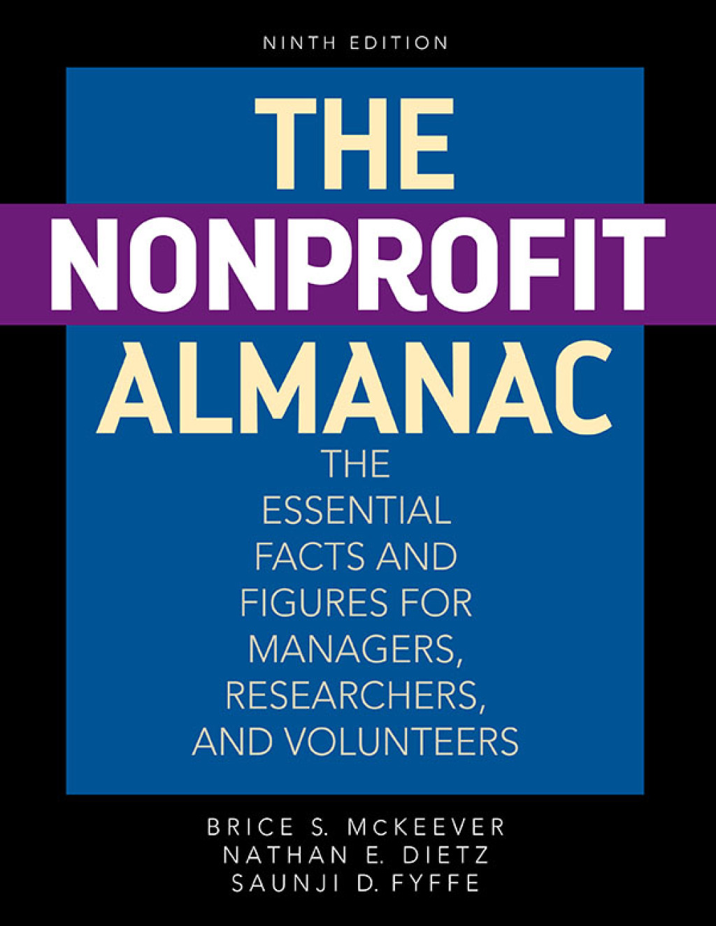 The Nonprofit Almanac The Essential Facts and Figures for Managers, Researchers, and Volunteers 9th Edition