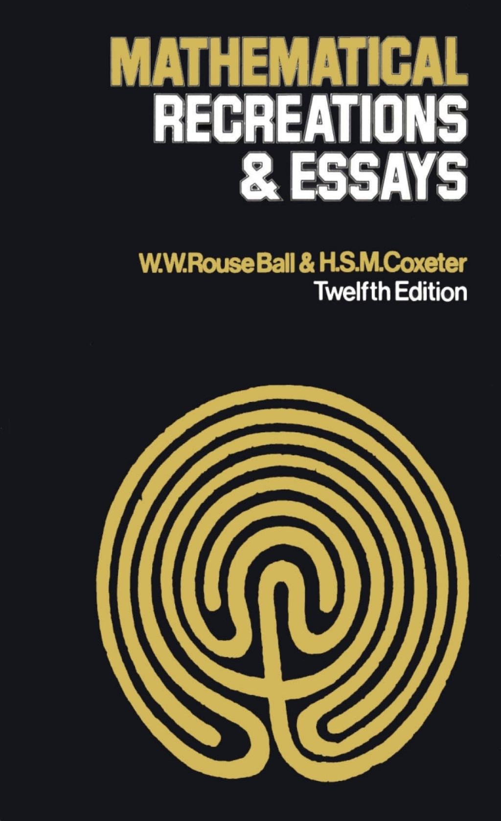 Mathematical Recreations & Essays 12th Edition