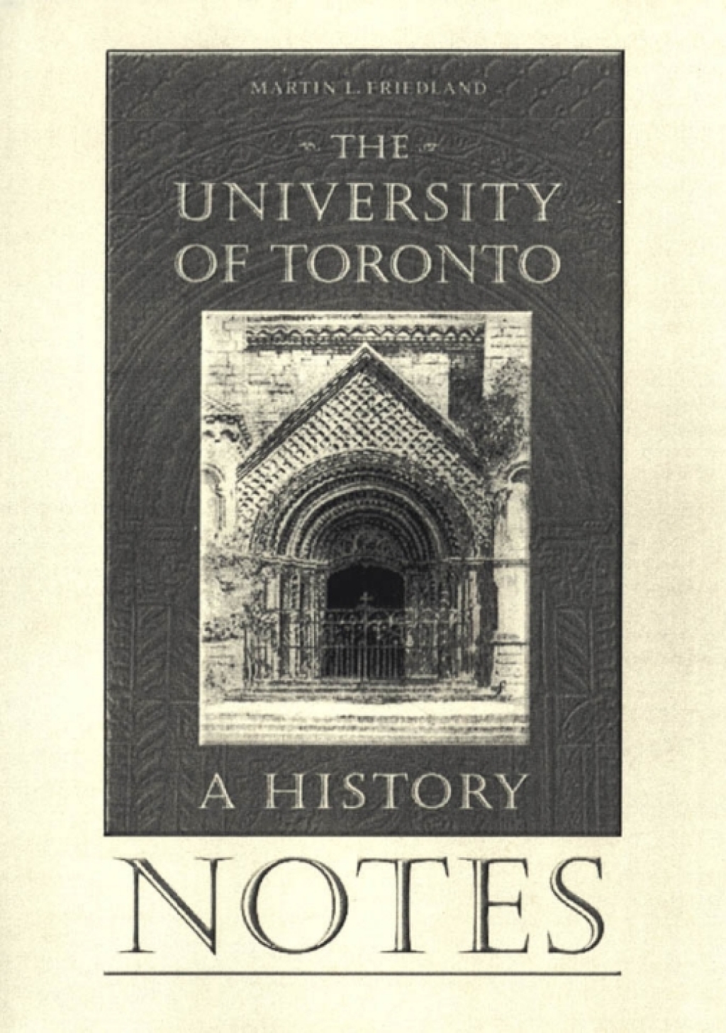 Notes to the University of Toronto A History 1st Edition