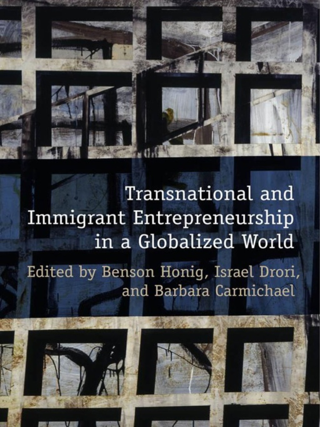 Transnational and Immigrant Entrepreneurship in a Globalized World 1st Edition