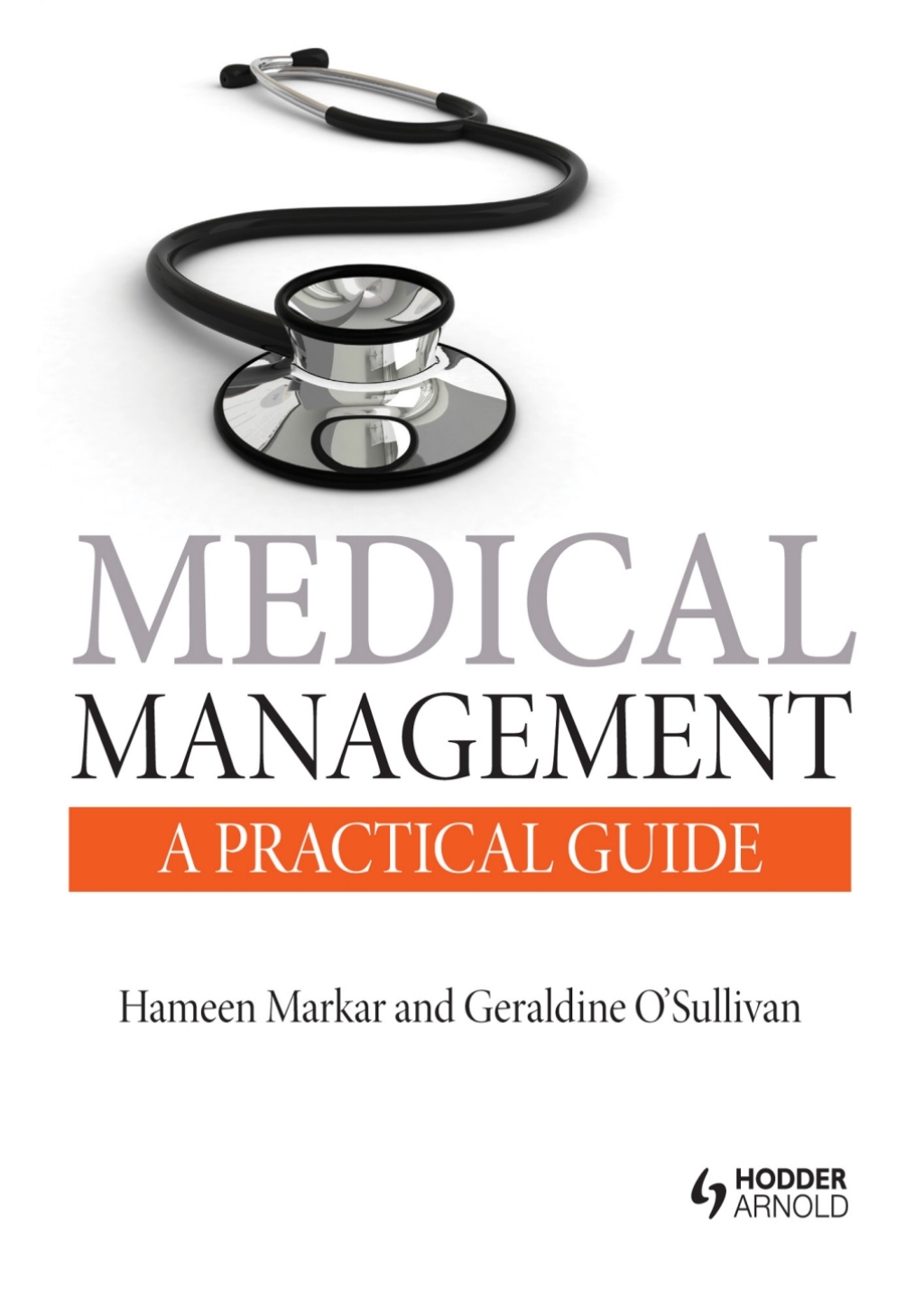 Medical Management: A Practical Guide 1st Edition