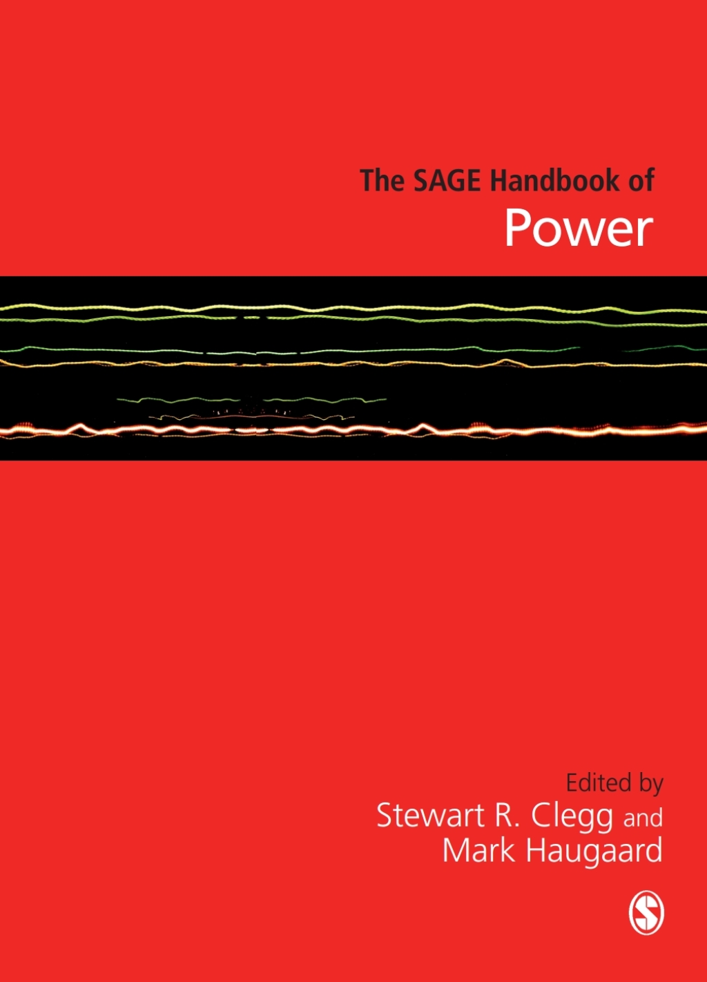 The SAGE Handbook of Power 1st Edition