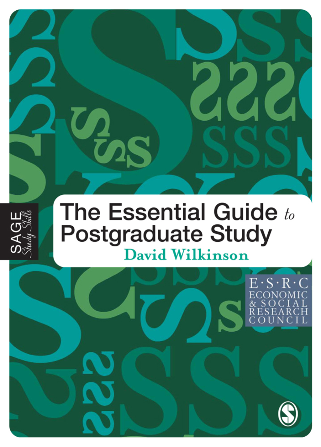 The Essential Guide to Postgraduate Study 1st Edition