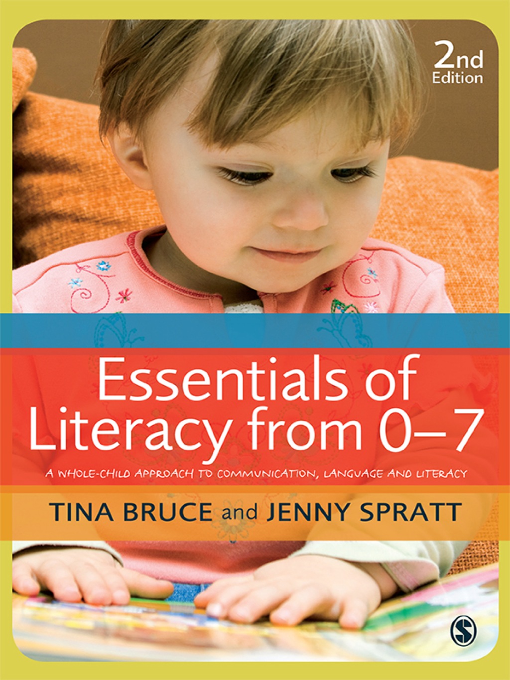Essentials of Literacy from 0-7 A Whole-Child Approach to Communication, Language and Literacy 2nd Edition