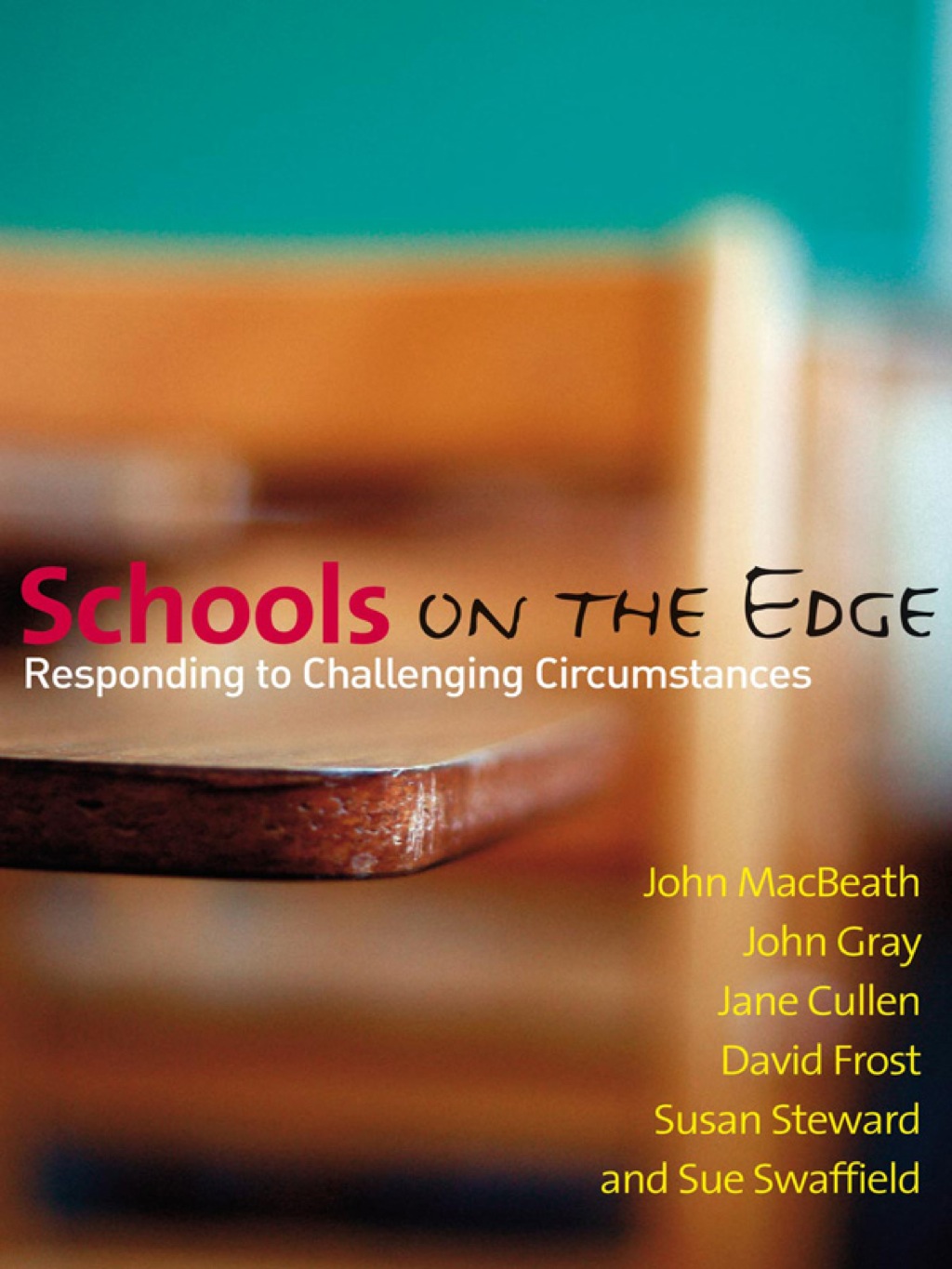 Schools on the Edge Responding to Challenging Circumstances 1st Edition