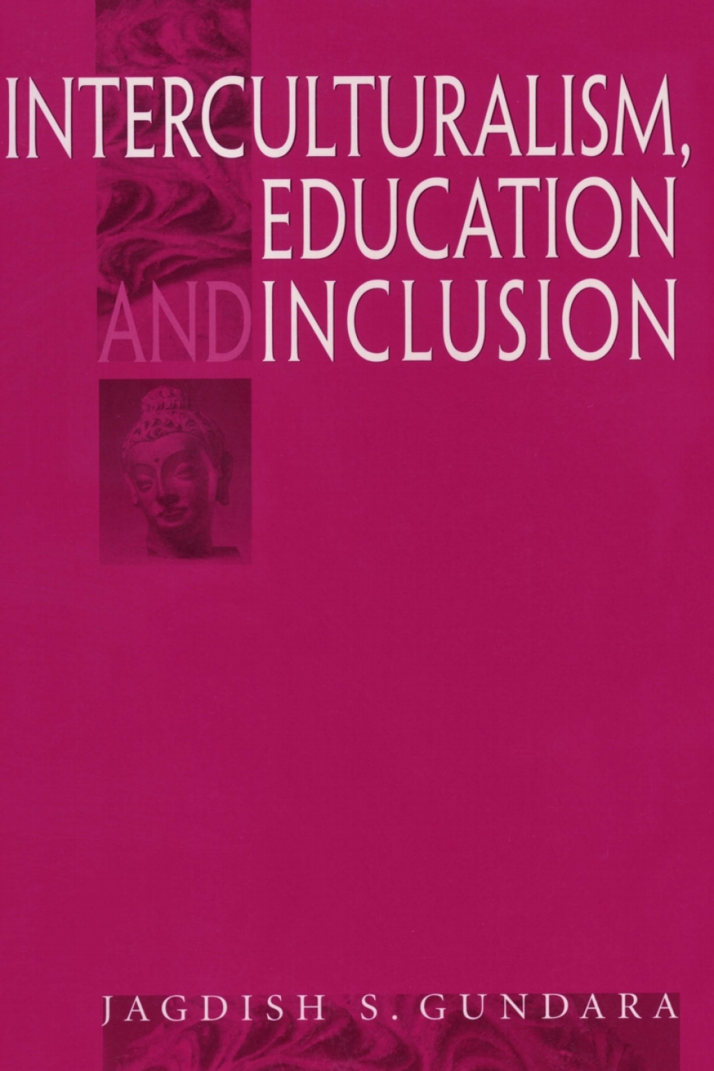 Interculturalism, Education and Inclusion 1st Edition
