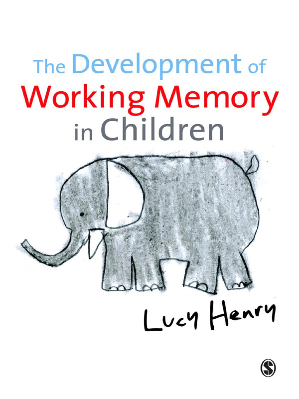The Development of Working Memory in Children 1st Edition