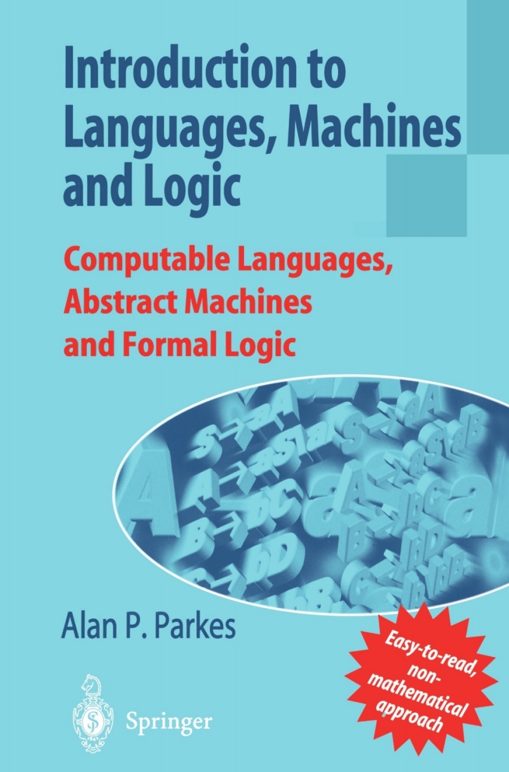 Introduction to Languages, Machines and Logic Computable Languages, Abstract Machines and Formal Logic 