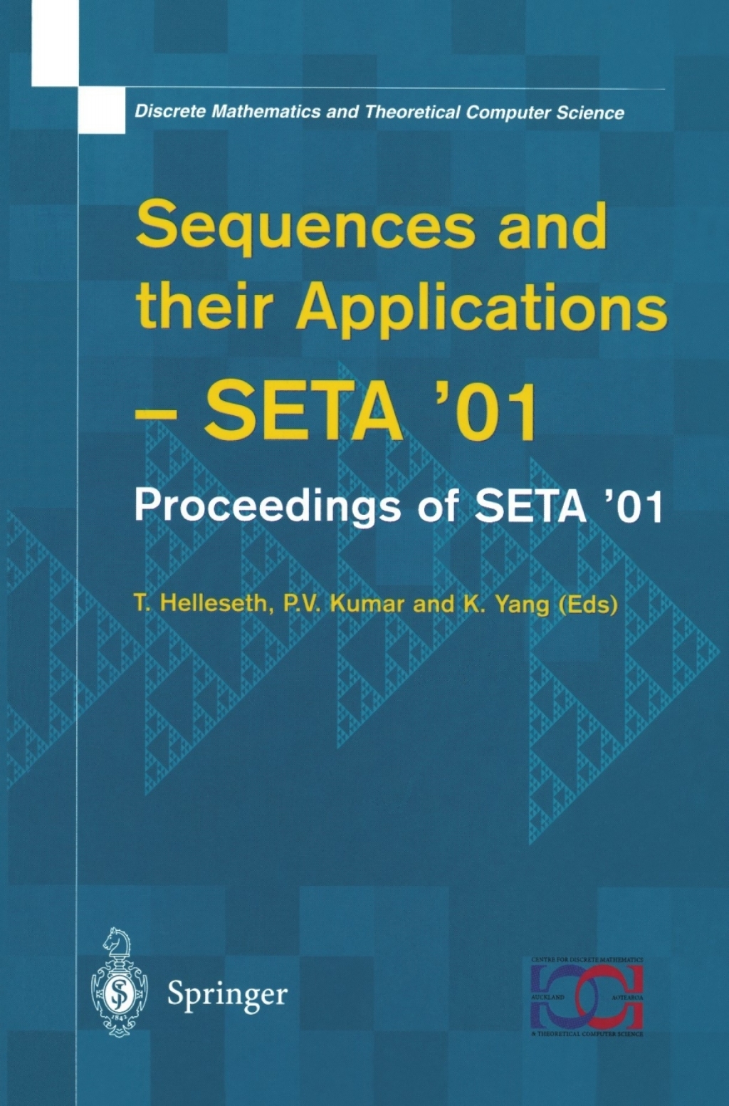 Sequences and their Applications Proceedings of SETA Ã¢â‚¬Å¡Ãƒâ€žÃƒÂ¶Ã¢Ë†Å¡Ãƒâ€˜Ã¢Ë†Å¡Ã‚Â¥01 1st Edition