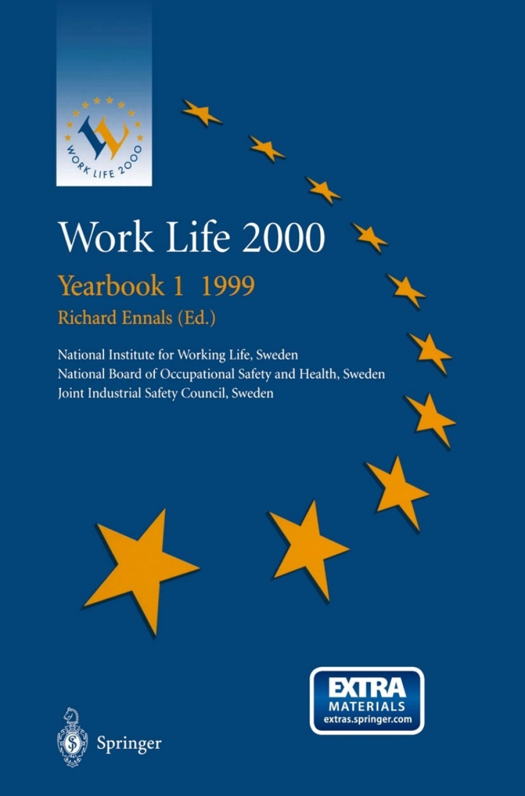 Work Life 2000 Yearbook 1 1999 The first of a series of Yearbooks in the Work Life 2000 programme, preparing for the Work Life 2000 Conference in MalmÃ¢â‚¬Å¡ÃƒÂ ÃƒÂ¶Ã¢â‚¬Å¡ÃƒÂ Ãƒâ€¡ 22Ã¢â‚¬Å¡Ãƒâ€žÃƒÂ¶Ã¢Ë†Å¡Ãƒâ€˜Ã¢Ë†Å¡Ã‚Â¨25 January 2001, as part of the Swedish Presidency of the European Unions 1st Edition