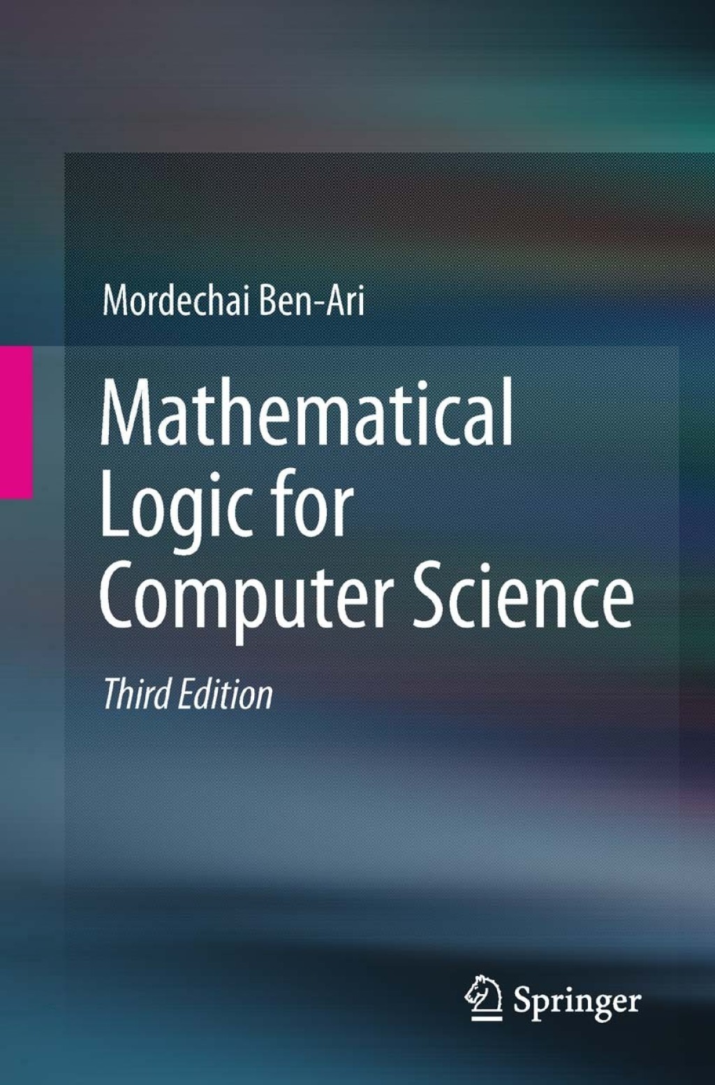 Mathematical Logic for Computer Science 3rd Edition