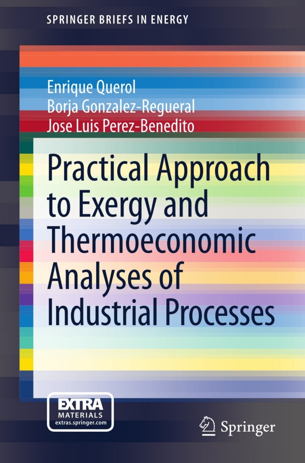 Practical Approach to Exergy and Thermoeconomic Analyses of Industrial Processes 