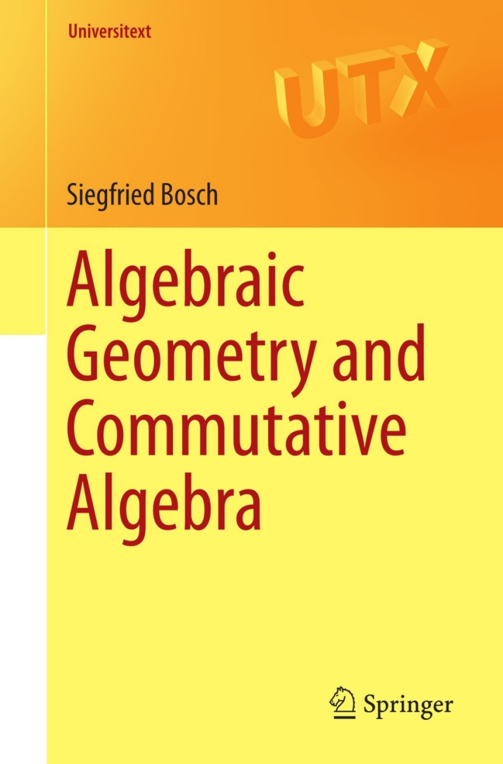 Algebraic Geometry and Commutative Algebra 