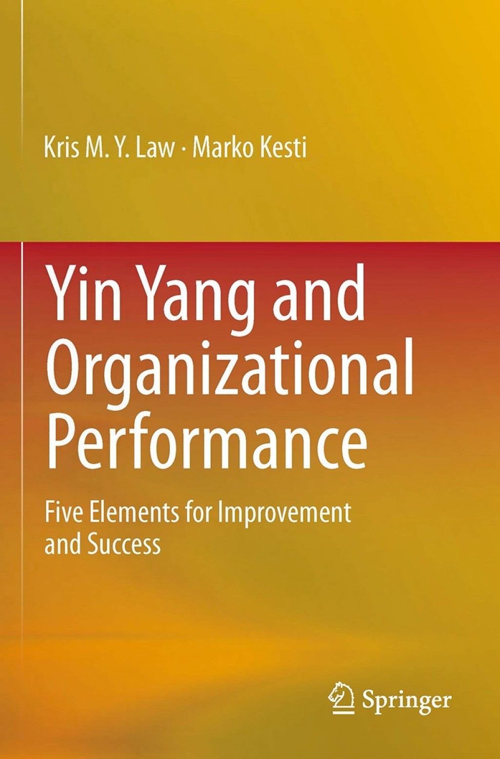 Yin Yang and Organizational Performance Five Elements for Improvement and Success 