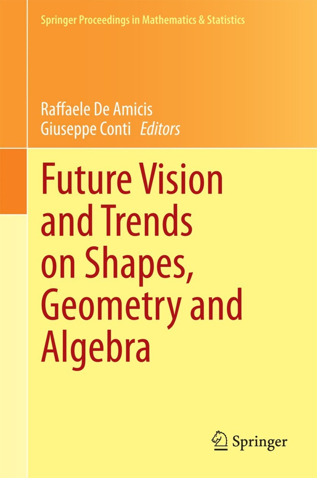 Future Vision and Trends on Shapes, Geometry and Algebra 