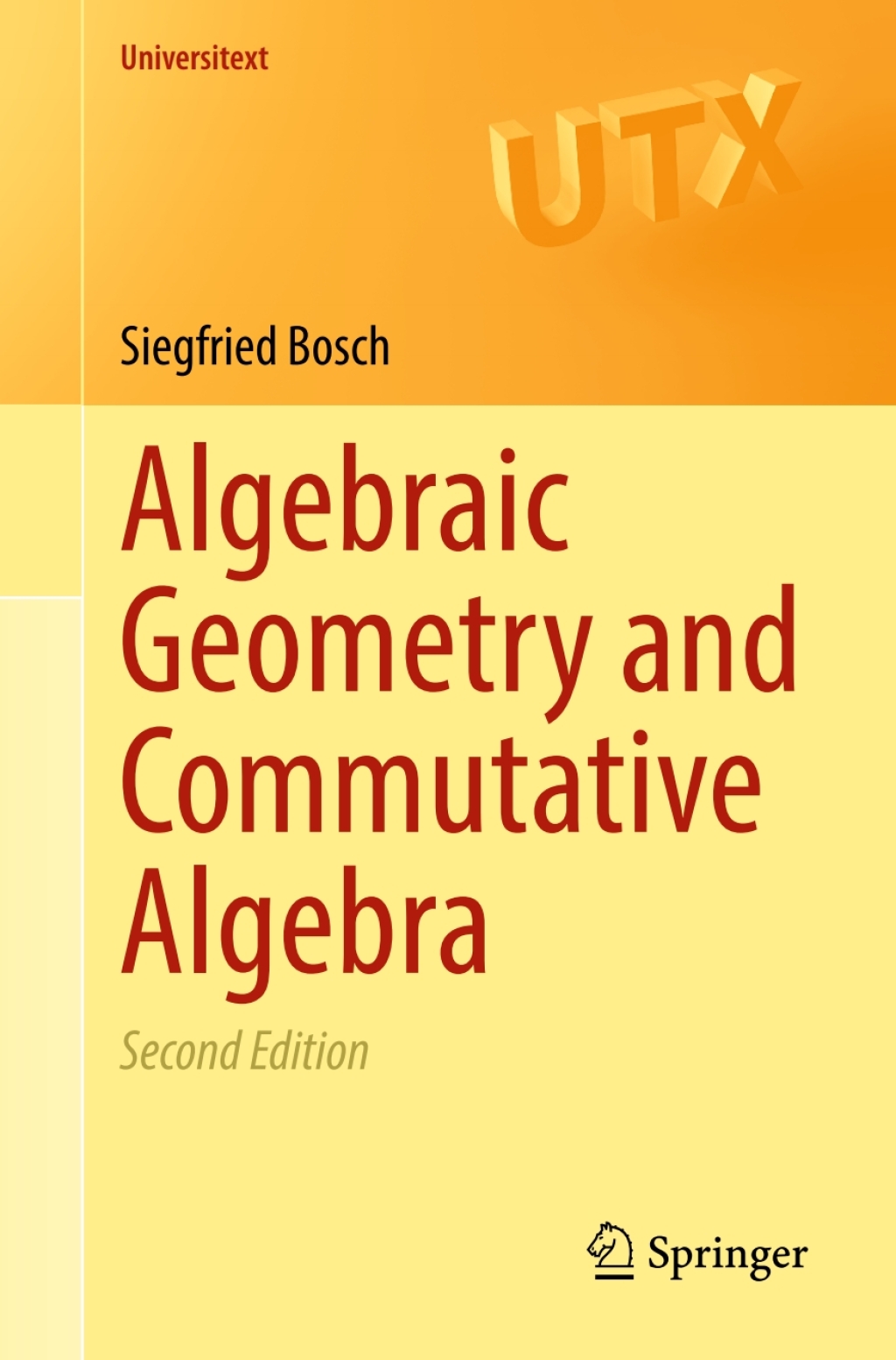 Algebraic Geometry and Commutative Algebra 2nd Edition