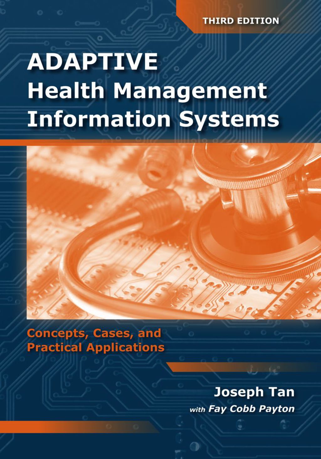 Adaptive Health Management Information Systems: Concepts, Cases, & Practical Applications 3rd Edition