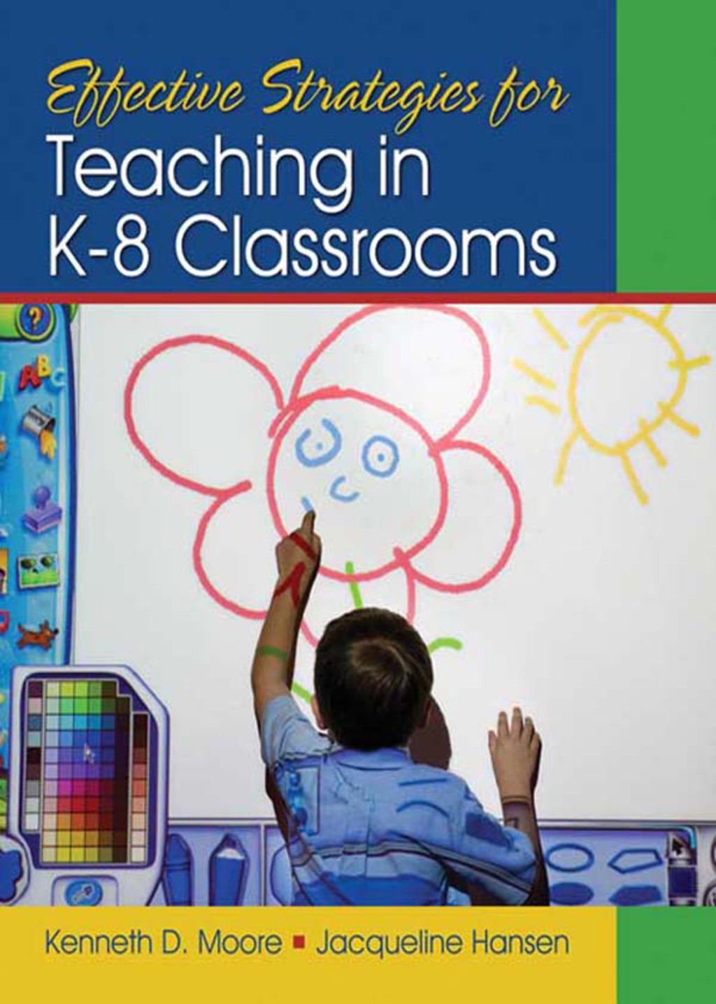 Effective Strategies for Teaching in K-8 Classrooms 1st Edition