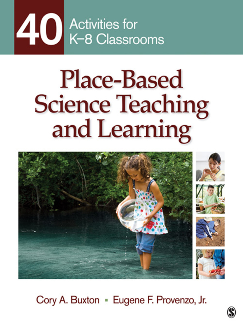 Place-Based Science Teaching and Learning 40 Activities for K-8 Classrooms 1st Edition