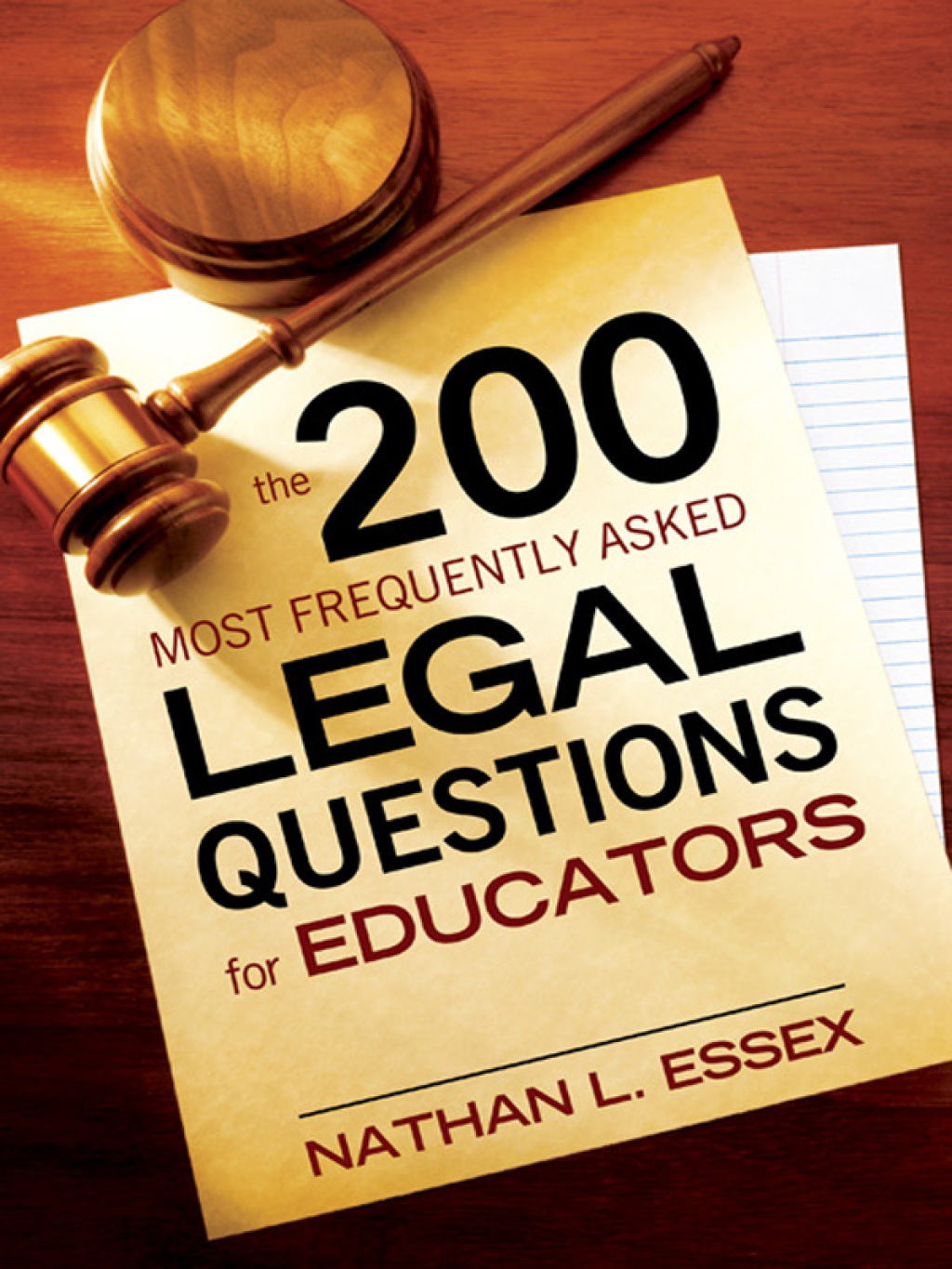 The 200 Most Frequently Asked Legal Questions for Educators 1st Edition