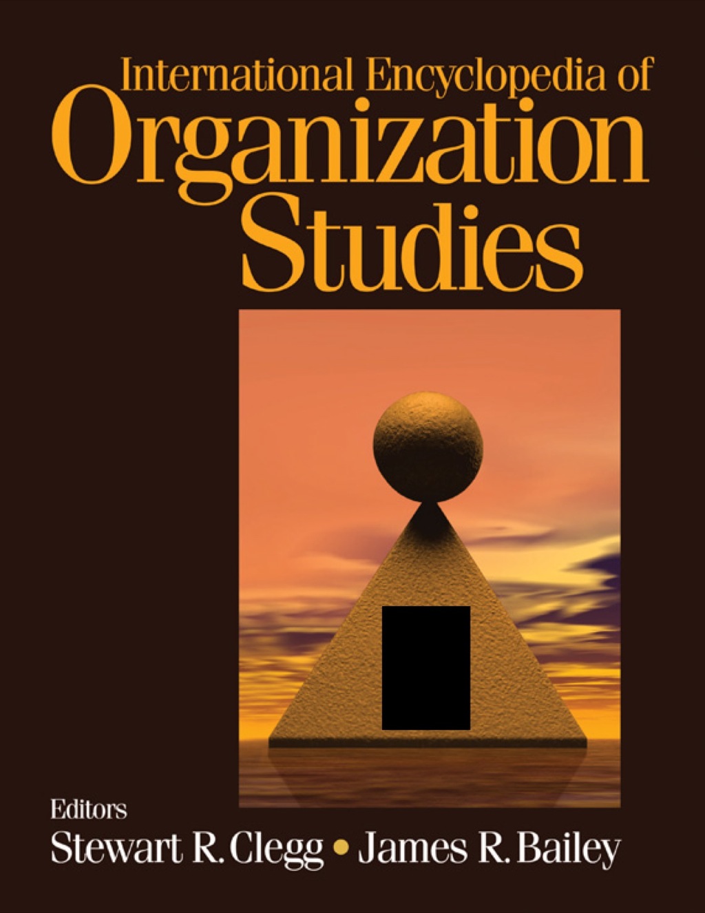 International Encyclopedia of Organization Studies 1st Edition