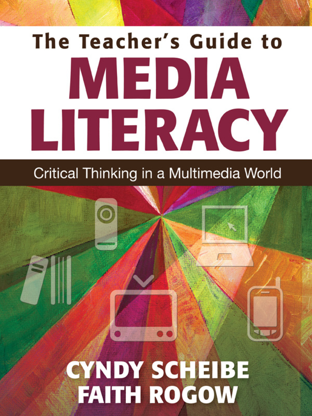 The TeacherÃ¢â‚¬Å¡Ãƒâ€žÃƒÂ¶Ã¢Ë†Å¡Ãƒâ€˜Ã¢Ë†Å¡Ã‚Â¥s Guide to Media Literacy Critical Thinking in a Multimedia World 1st Edition