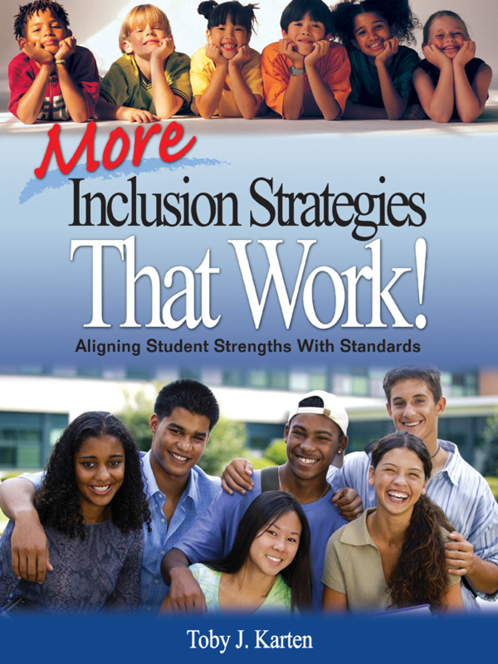 More Inclusion Strategies That Work! Aligning Student Strengths With Standards 1st Edition