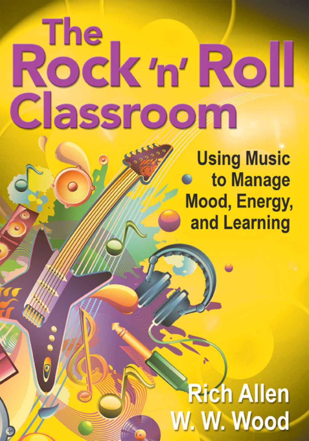The Rock Ã¢â‚¬Å¡Ãƒâ€žÃƒÂ¶Ã¢Ë†Å¡Ãƒâ€˜Ã¢â‚¬Å¡ÃƒÂ¢Ã‚Â§nÃ¢â‚¬Å¡Ãƒâ€žÃƒÂ¶Ã¢Ë†Å¡Ãƒâ€˜Ã¢â‚¬Å¡ÃƒÂ¢Ã‚Â§ Roll Classroom Using Music to Manage Mood, Energy, and Learning 1st Edition