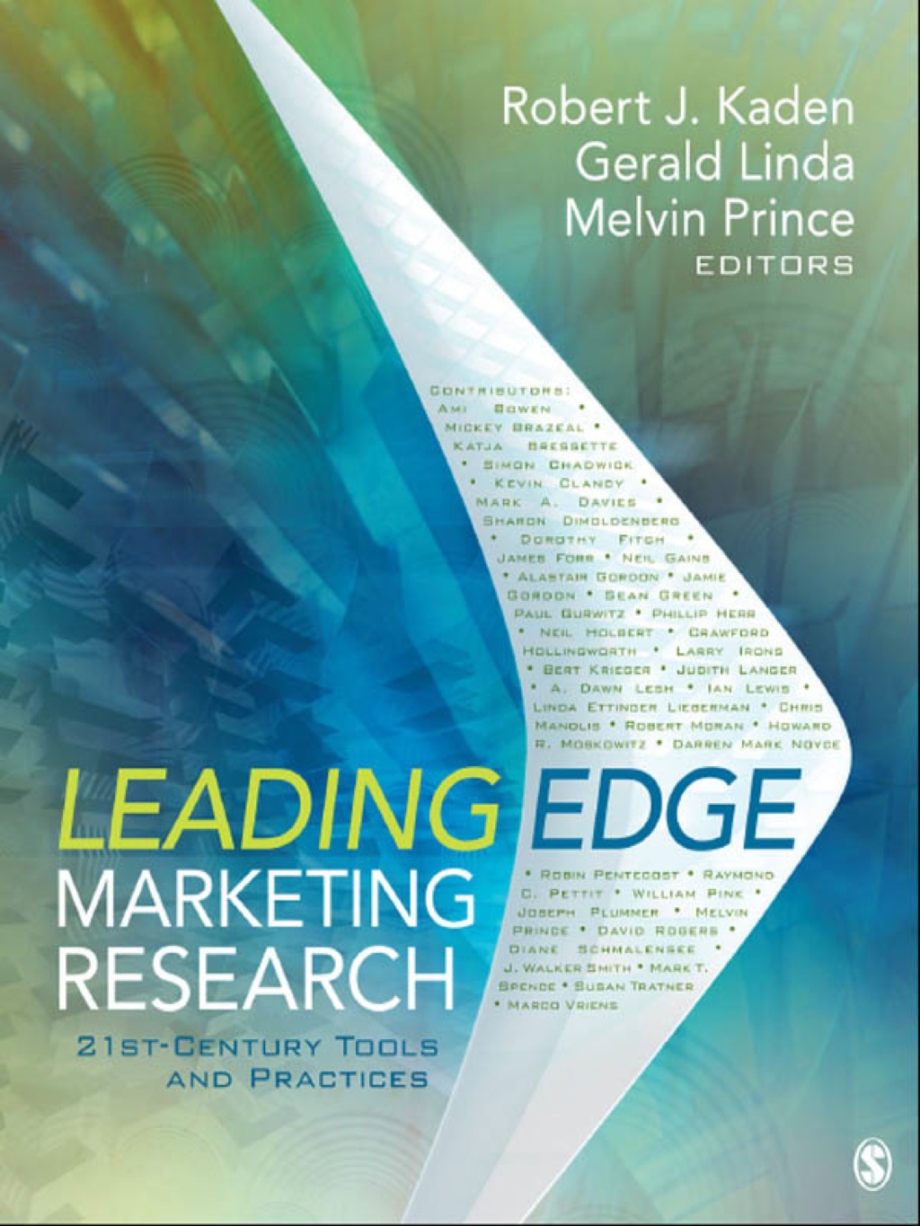 Leading Edge Marketing Research 21st-Century Tools and Practices 1st Edition