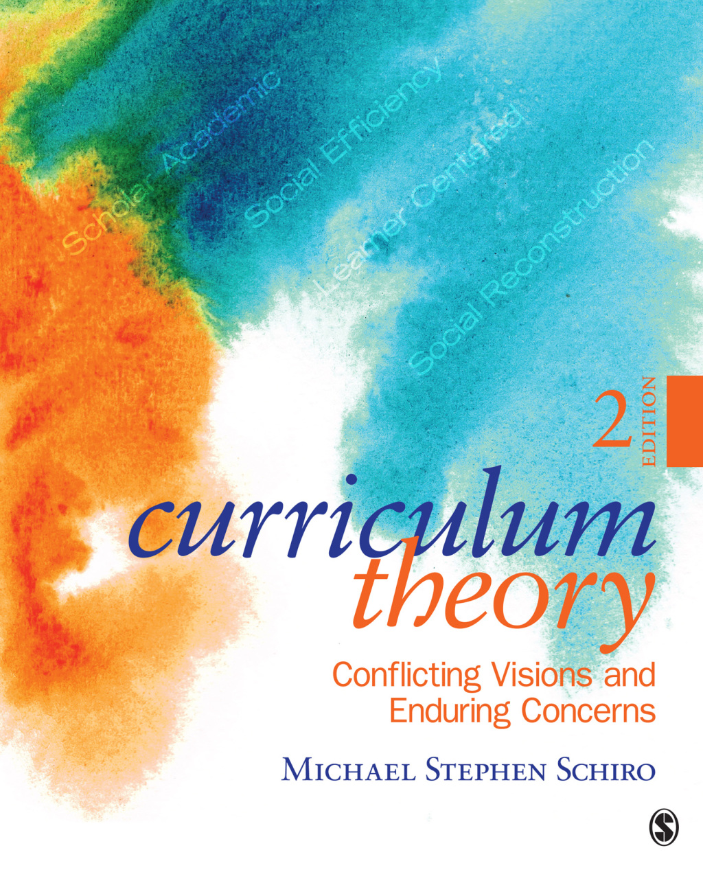 Curriculum Theory: Conflicting Visions and Enduring Concerns 2nd Edition