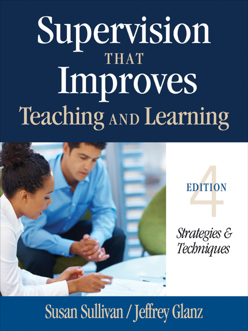Supervision That Improves Teaching and Learning Strategies and Techniques 4th Edition