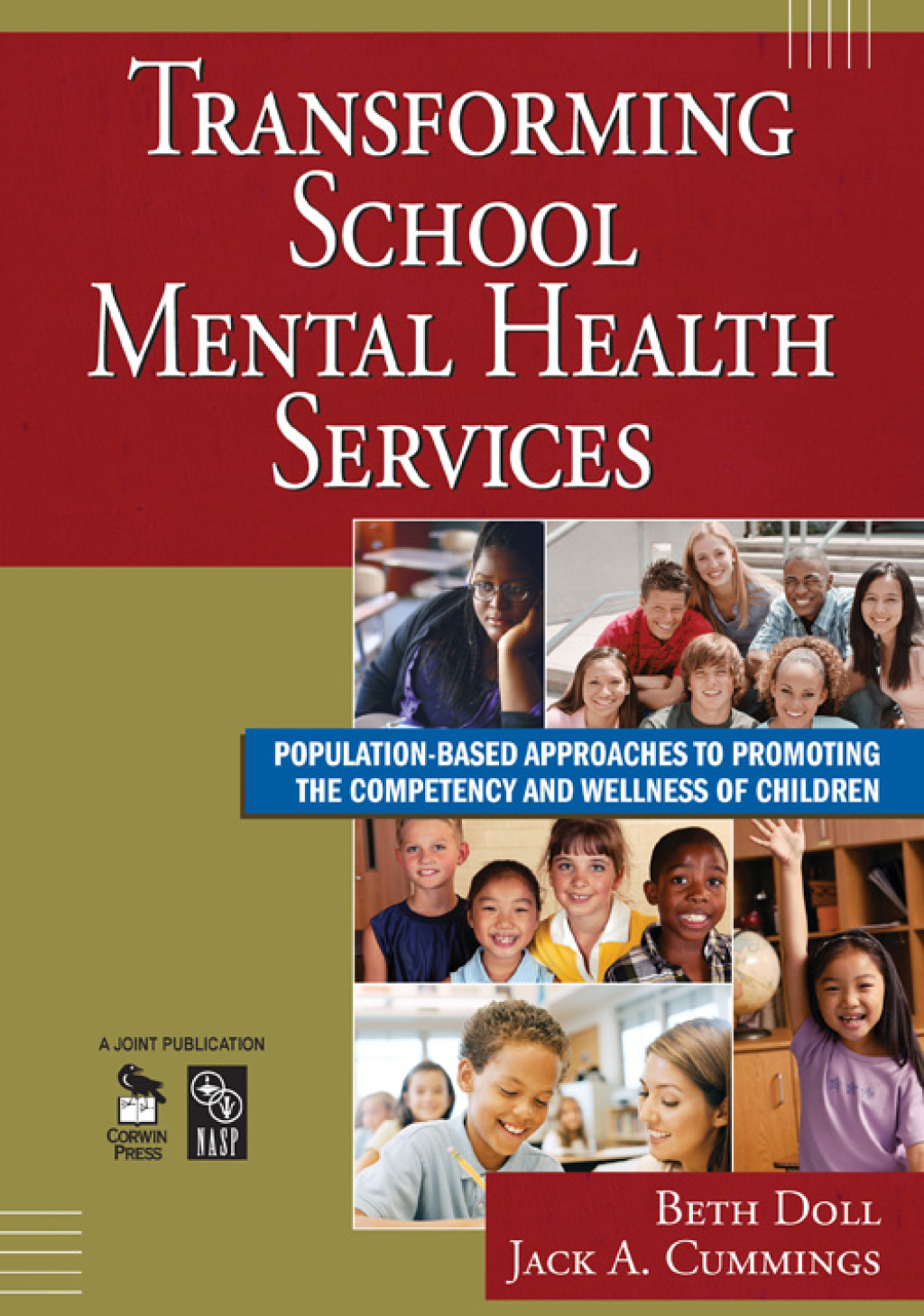 Transforming School Mental Health Services Population-Based Approaches to Promoting the Competency and Wellness of Children 1st Edition