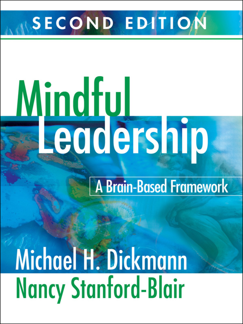 Mindful Leadership A Brain-Based Framework 2nd Edition