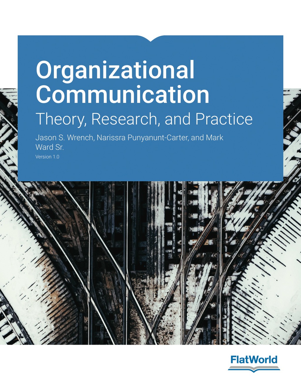 Organizational Communication: Theory, Research, and Practice v1.0 