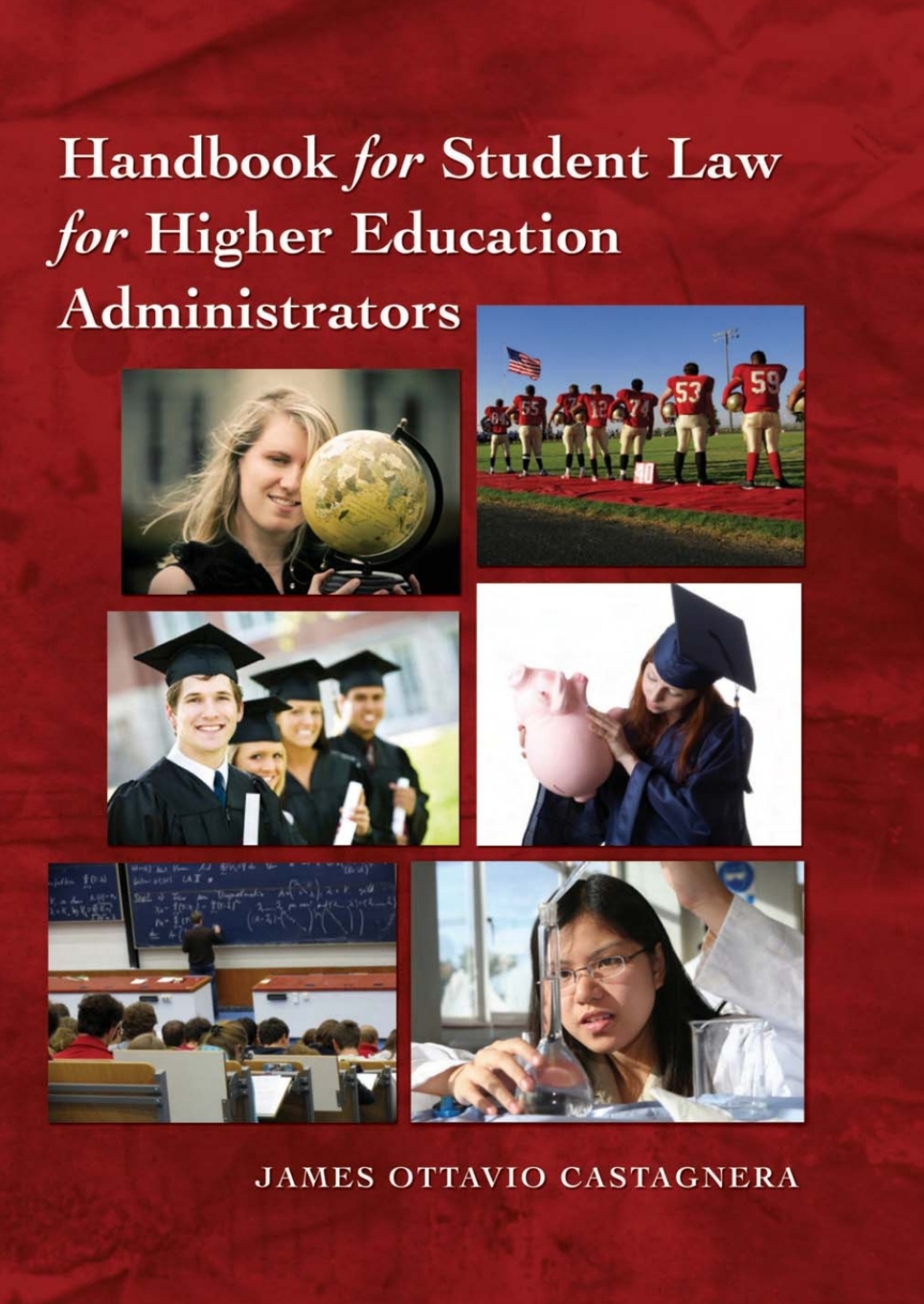 Handbook for Student Law for Higher Education Administrators - Revised edition 2nd Edition