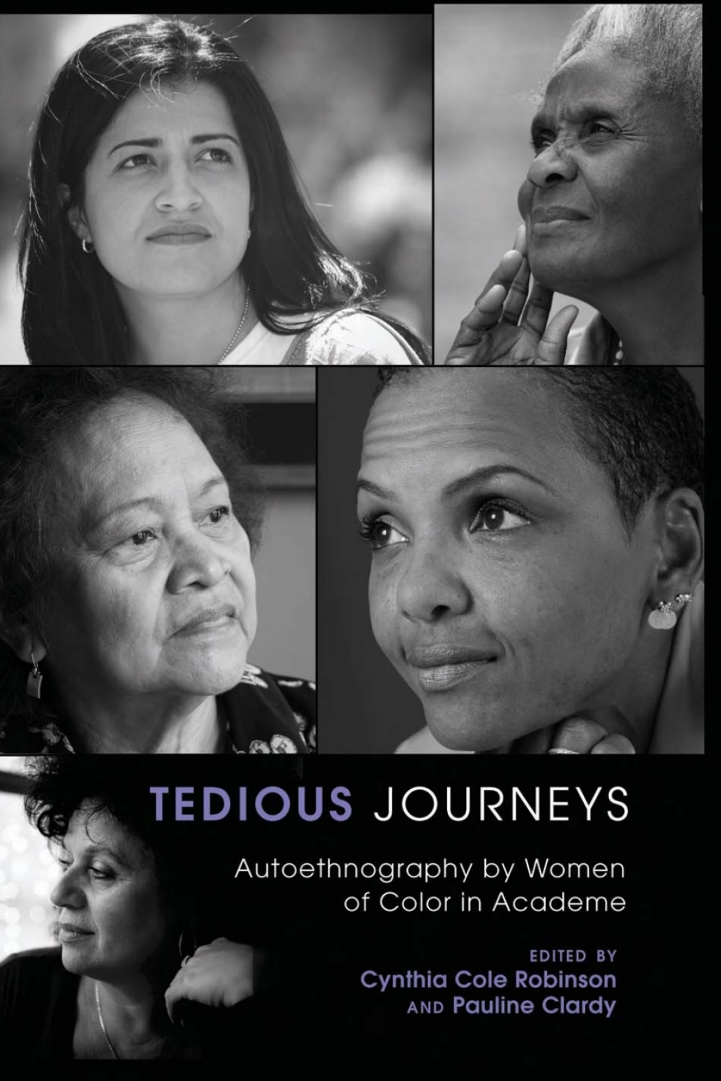 Tedious Journeys Autoethnography by Women of Color in Academe 1st Edition