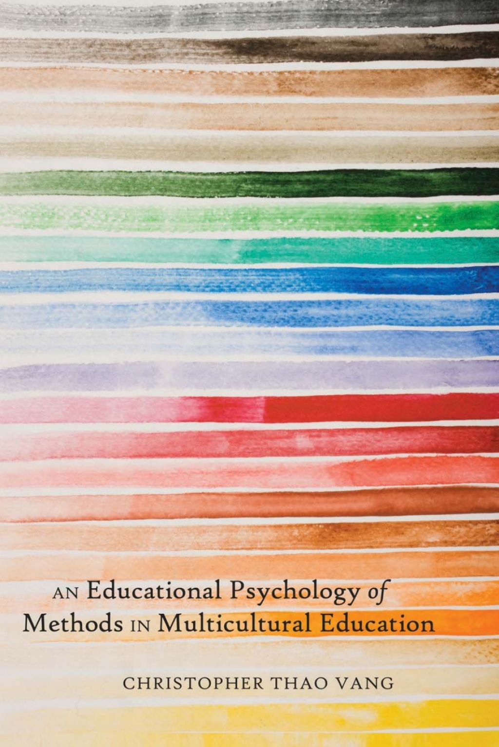 An Educational Psychology of Methods in Multicultural Education 1st Edition