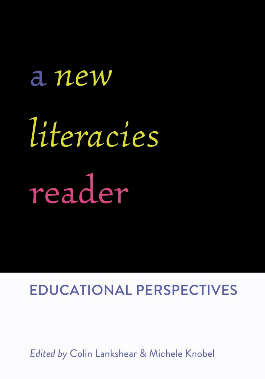 A New Literacies Reader Educational Perspectives 1st Edition