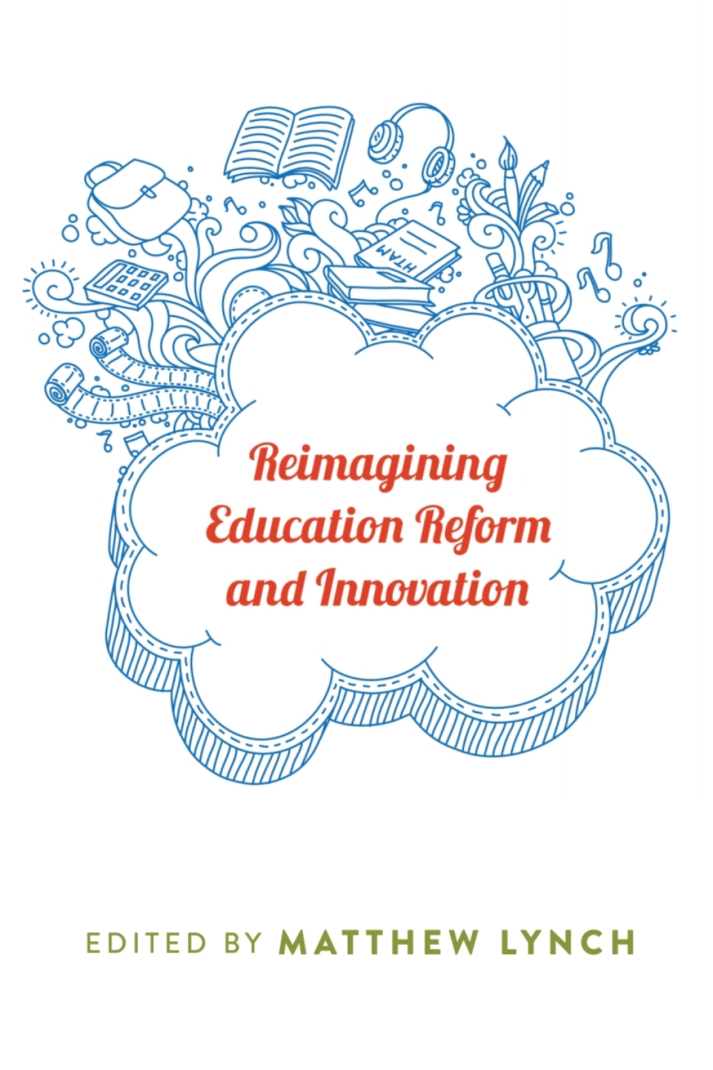 Reimagining Education Reform and Innovation 1st Edition