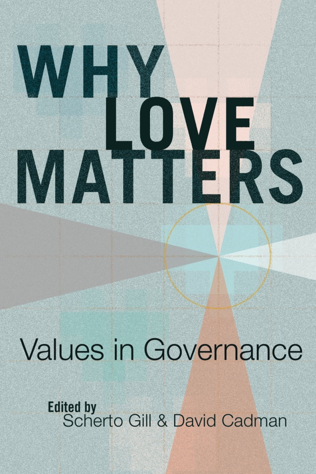 Why Love Matters Values in Governance 1st Edition
