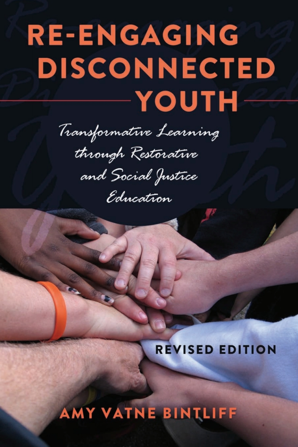 Re-engaging Disconnected Youth Transformative Learning through Restorative and Social Justice Education Ã¢â‚¬Å¡Ãƒâ€žÃƒÂ¶Ã¢Ë†Å¡Ãƒâ€˜Ã¢Ë†Å¡Ã‚Â¨ Revised Edition 1st Edition