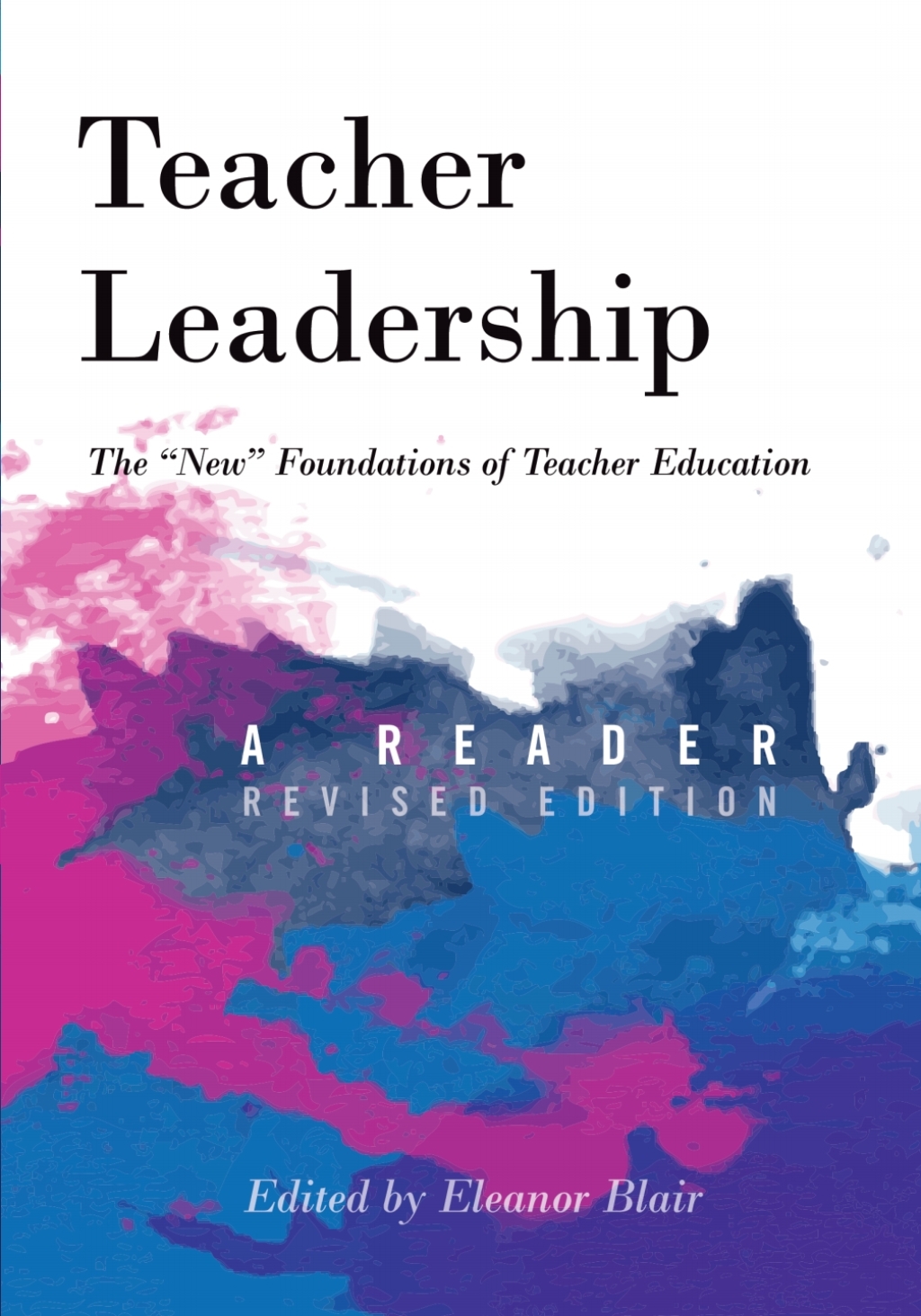 Teacher Leadership The Ã‚Â¬Ã‚Â¨Ã‚Â¬Ã‚Â¥NewÃ‚Â¬Ã‚Â¨Ã‚Â¬Ã¢â€žÂ¢ Foundations of Teacher Education Ã¢â‚¬Å¡Ãƒâ€žÃƒÂ¶Ã¢Ë†Å¡Ãƒâ€˜Ã¢Ë†Å¡Ã‚Â¨ A Reader Ã¢â‚¬Å¡Ãƒâ€žÃƒÂ¶Ã¢Ë†Å¡Ãƒâ€˜Ã¢Ë†Å¡Ã‚Â¨ Revised edition 2nd Edition