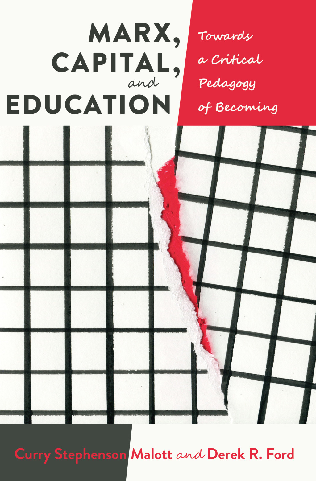 Marx, Capital, and Education Towards a Critical Pedagogy of Becoming 1st Edition