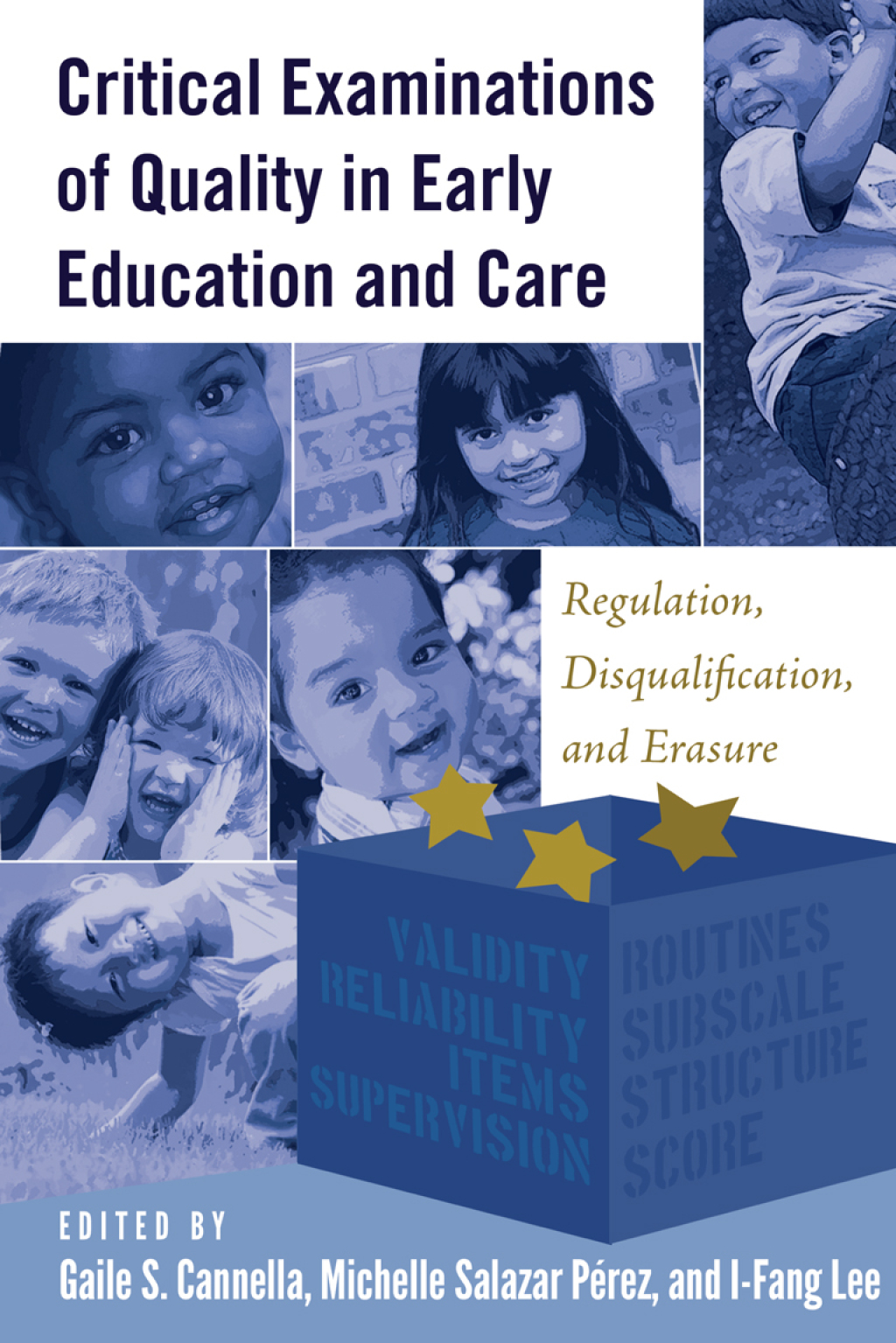 Critical Examinations of Quality in Early Education and Care Regulation, Disqualification, and Erasure 1st Edition