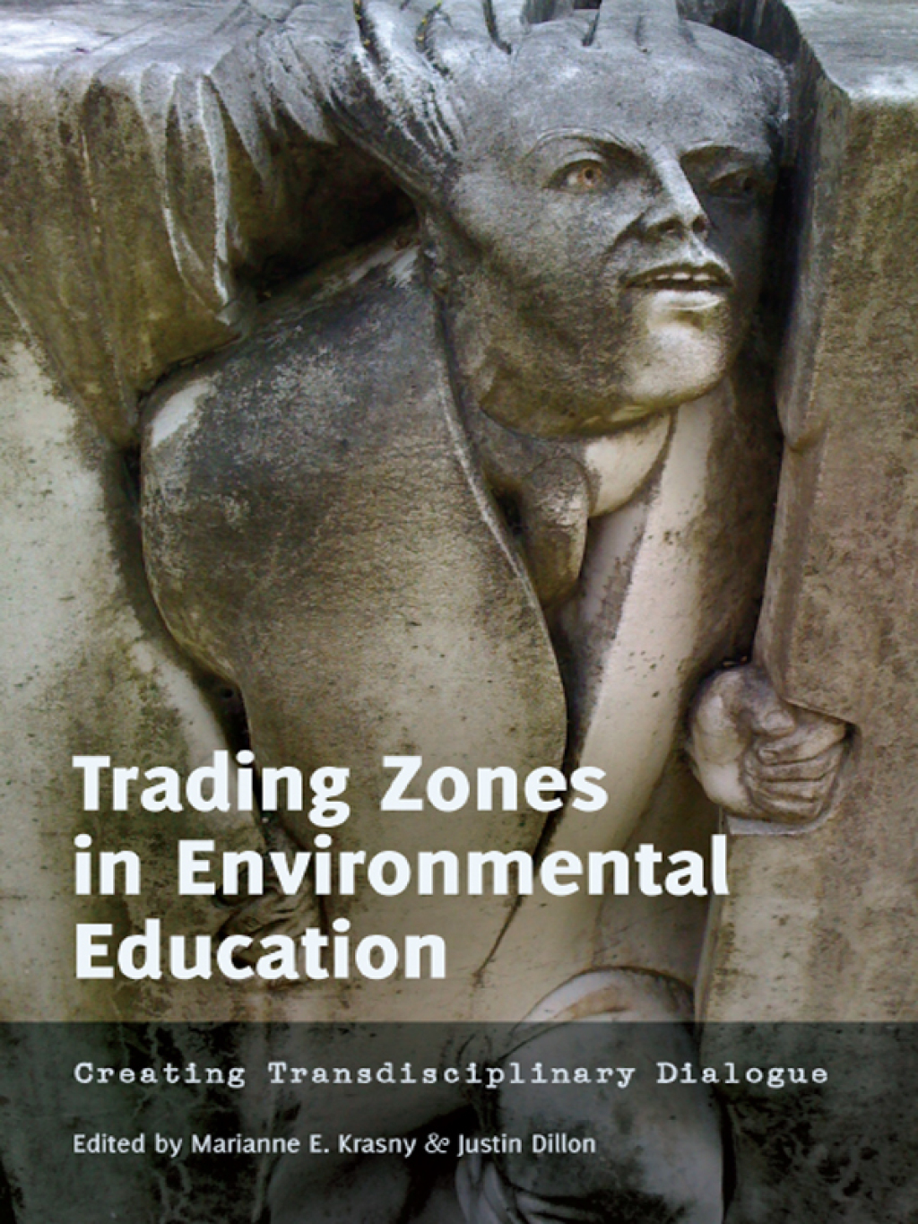 Trading Zones in Environmental Education Creating Transdisciplinary Dialogue 1st Edition